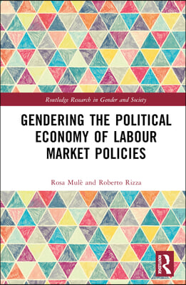 Gendering the Political Economy of Labour Market Policies