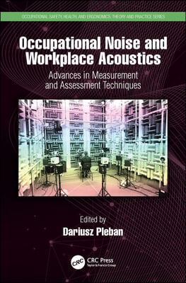 Occupational Noise and Workplace Acoustics