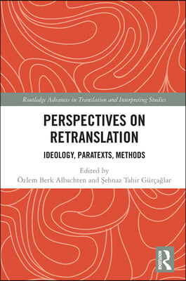 Perspectives on Retranslation