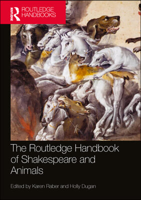 Routledge Handbook of Shakespeare and Animals