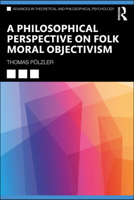 Philosophical Perspective on Folk Moral Objectivism