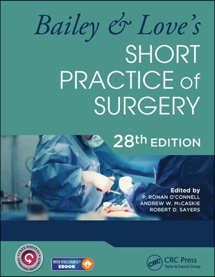 Bailey &amp; Love&#39;s Short Practice of Surgery - 28th Edition