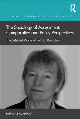 Sociology of Assessment: Comparative and Policy Perspectives