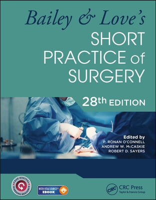 Bailey &amp; Love&#39;s Short Practice of Surgery