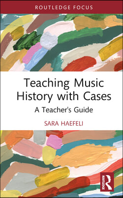 Teaching Music History with Cases