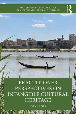 Practitioner Perspectives on Intangible Cultural Heritage