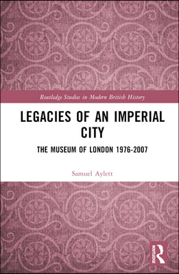 Legacies of an Imperial City