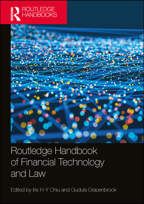 Routledge Handbook of Financial Technology and Law