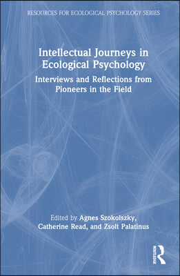 Intellectual Journeys in Ecological Psychology