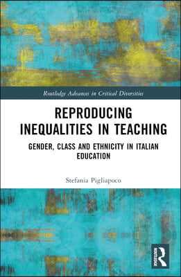 Reproducing Inequalities in Teaching