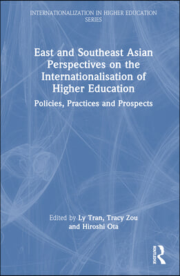 East and Southeast Asian Perspectives on the Internationalisation of Higher Education