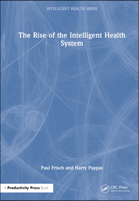 Rise of the Intelligent Health System