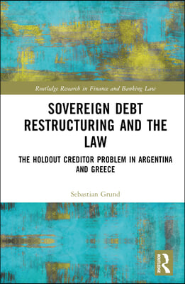 Sovereign Debt Restructuring and the Law