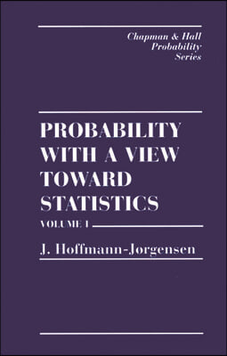 Probability With a View Towards Statistics, Two Volume Set