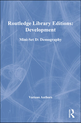 Routledge Library Editions: Development Mini-Set D: Demography