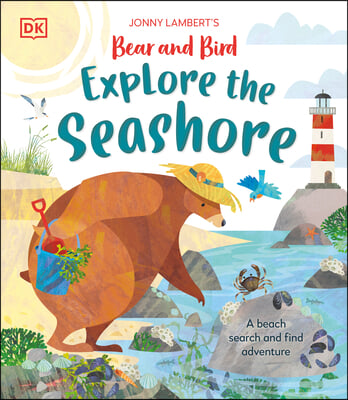 Jonny Lambert&#39;s Bear and Bird Explore the Seashore: A Beach Search and Find Adventure