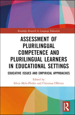 Assessment of Plurilingual Competence and Plurilingual Learners in Educational Settings