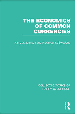 Economics of Common Currencies