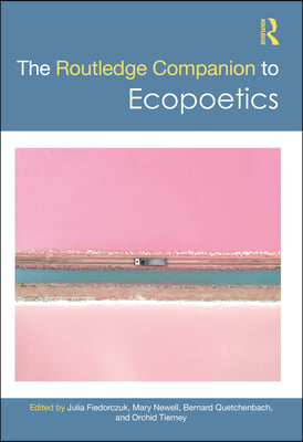 Routledge Companion to Ecopoetics