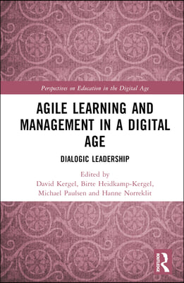 Agile Learning and Management in a Digital Age