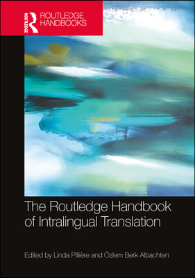 Routledge Handbook of Intralingual Translation