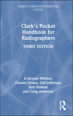 Clark&#39;s Pocket Handbook for Radiographers