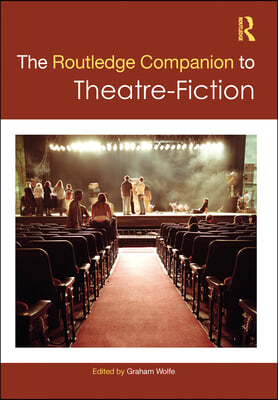 Routledge Companion to Theatre-Fiction