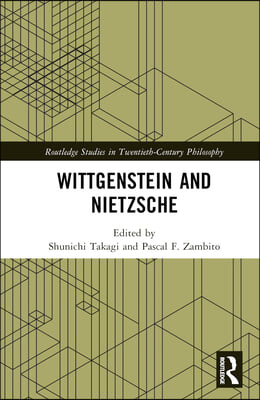 Wittgenstein and Nietzsche