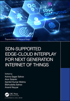 SDN-Supported Edge-Cloud Interplay for Next Generation Internet of Things