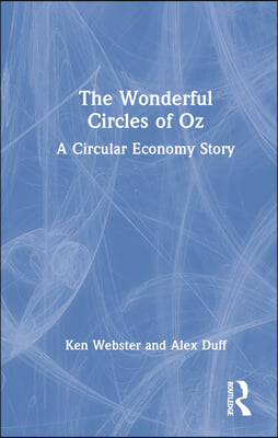 The Wonderful Circles of Oz: A Circular Economy Story