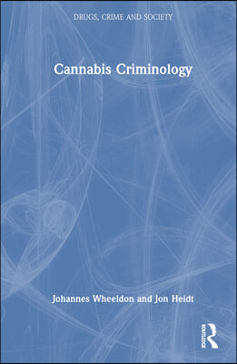 Cannabis Criminology