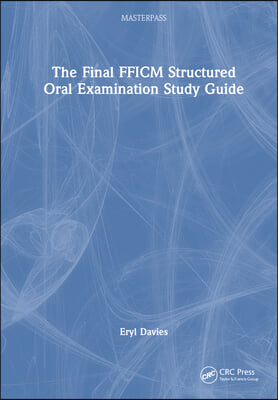 Final FFICM Structured Oral Examination Study Guide