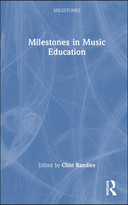 Milestones in Music Education