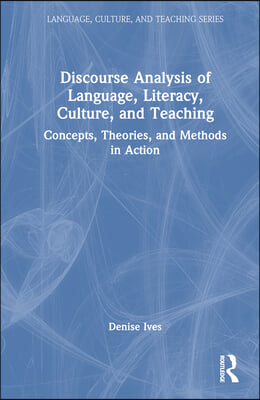 Discourse Analysis of Language, Literacy, Culture, and Teaching