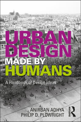 Urban Design Made by Humans: A Handbook of Design Ideas