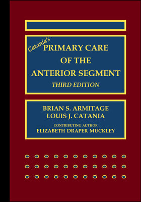 Catania’s Primary Care of the Anterior Segment