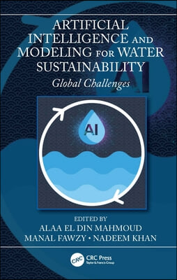 Artificial Intelligence and Modeling for Water Sustainability