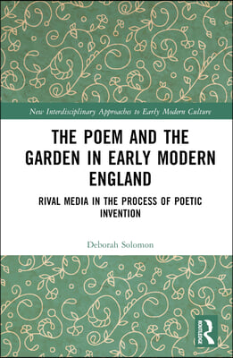 Poem and the Garden in Early Modern England