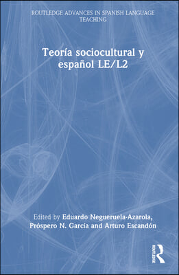 Teor&#237;a sociocultural y espa&#241;ol LE/L2