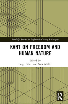 Kant on Freedom and Human Nature