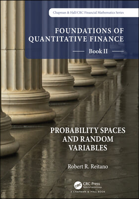 Foundations of Quantitative Finance Book II:  Probability Spaces and Random Variables