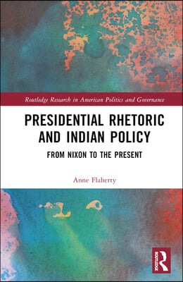 Presidential Rhetoric and Indian Policy