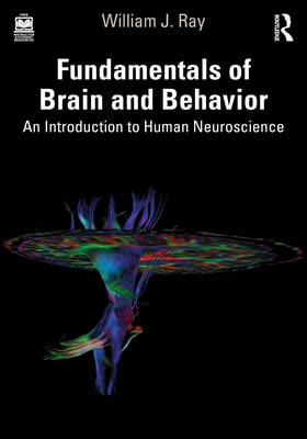 Fundamentals of Brain and Behavior: An Introduction to Human Neuroscience