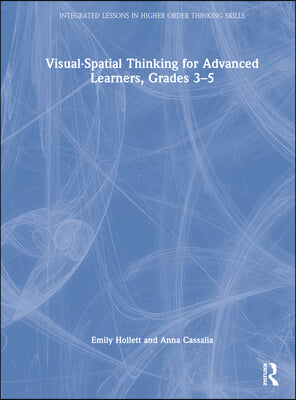 Visual-Spatial Thinking for Advanced Learners, Grades 3–5