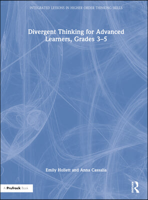 Divergent Thinking for Advanced Learners, Grades 3–5