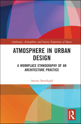 Atmosphere in Urban Design