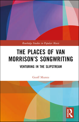 Places of Van Morrison’s Songwriting