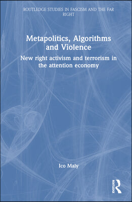 Metapolitics, Algorithms and Violence