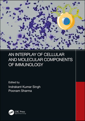 An Interplay of Cellular and Molecular Components of Immunology