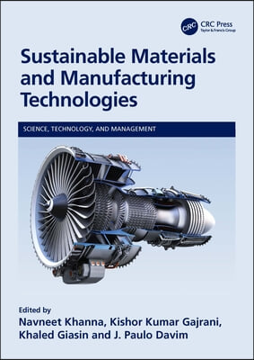 Sustainable Materials and Manufacturing Technologies